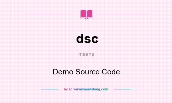 What does dsc mean? It stands for Demo Source Code