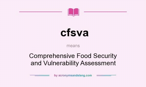 What does cfsva mean? It stands for Comprehensive Food Security and Vulnerability Assessment