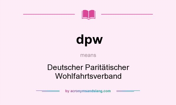 What does dpw mean? It stands for Deutscher Paritätischer Wohlfahrtsverband