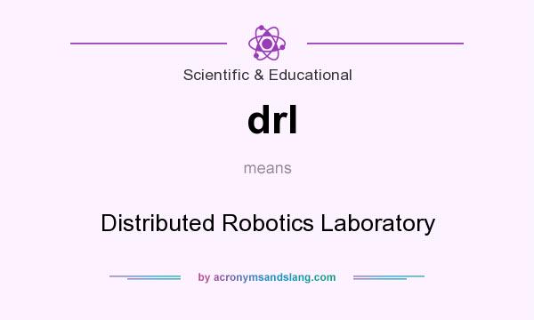 What does drl mean? It stands for Distributed Robotics Laboratory