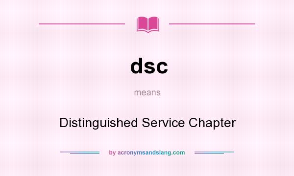 What does dsc mean? It stands for Distinguished Service Chapter