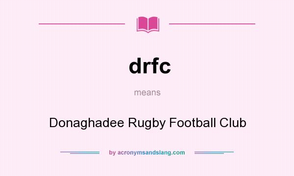 What does drfc mean? It stands for Donaghadee Rugby Football Club