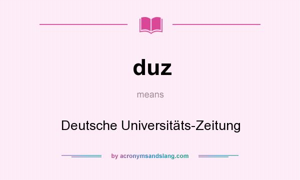 What does duz mean? It stands for Deutsche Universitäts-Zeitung