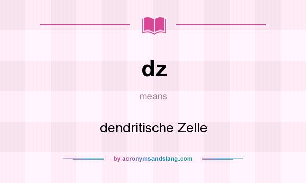 What does dz mean? It stands for dendritische Zelle