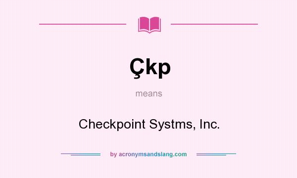 What does Çkp mean? It stands for Checkpoint Systms, Inc.
