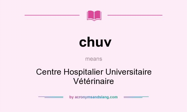 What does chuv mean? It stands for Centre Hospitalier Universitaire Vétérinaire