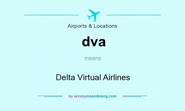What does dva mean? It stands for Delta Virtual Airlines