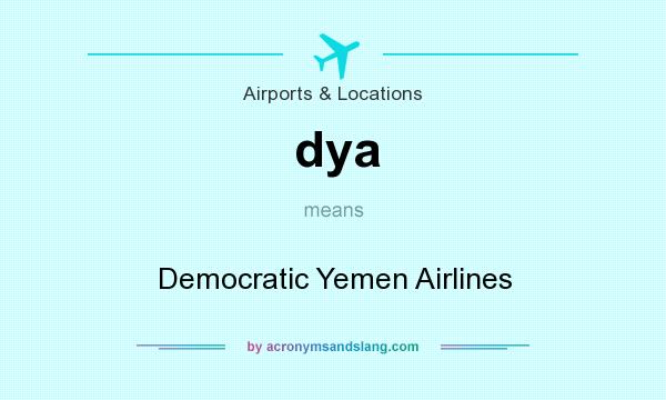 What does dya mean? It stands for Democratic Yemen Airlines