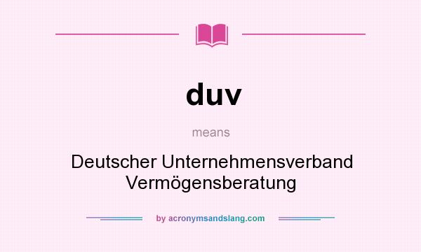 What does duv mean? It stands for Deutscher Unternehmensverband Vermögensberatung