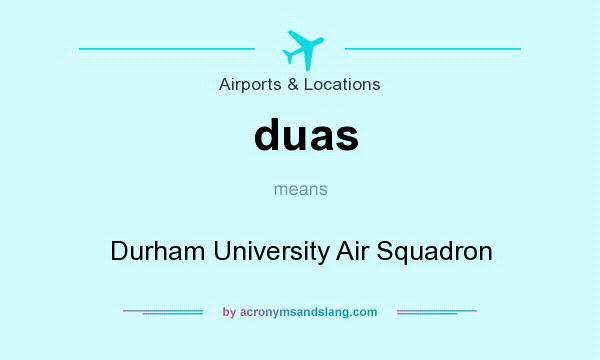 What does duas mean? It stands for Durham University Air Squadron
