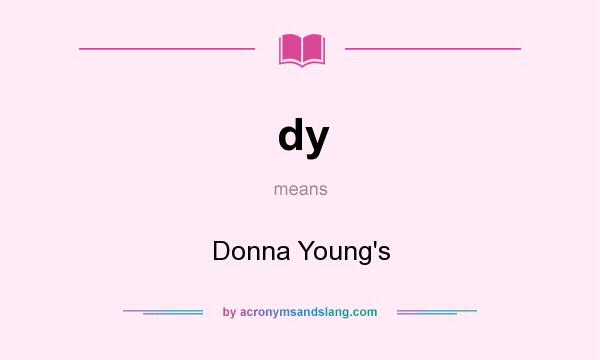 What does dy mean? It stands for Donna Young`s