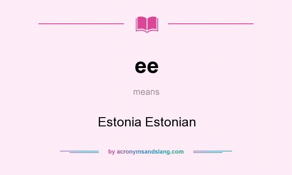 What does ee mean? It stands for Estonia Estonian