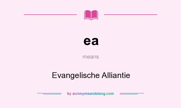 What does ea mean? It stands for Evangelische Alliantie