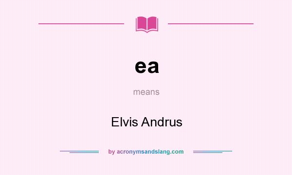 What does ea mean? It stands for Elvis Andrus