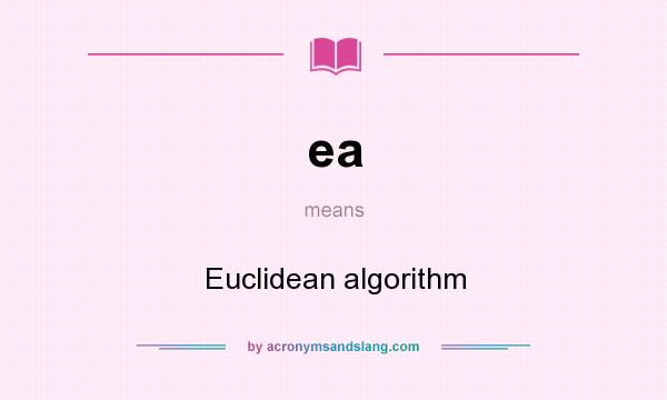 What does ea mean? It stands for Euclidean algorithm