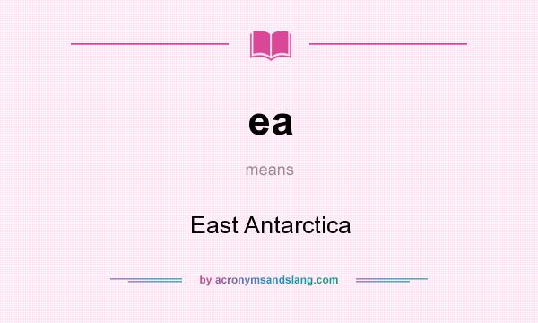 What does ea mean? It stands for East Antarctica