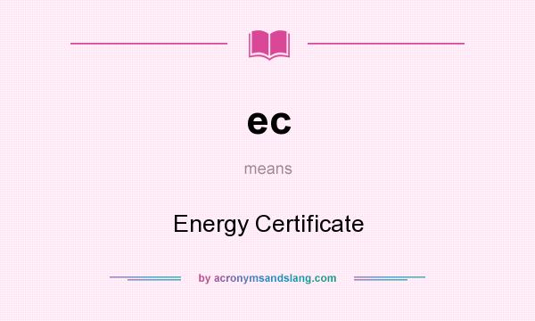 What does ec mean? It stands for Energy Certificate