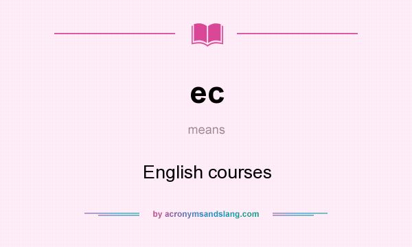 What does ec mean? It stands for English courses