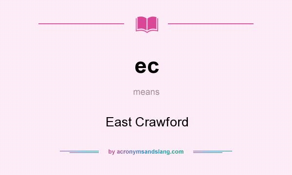 What does ec mean? It stands for East Crawford