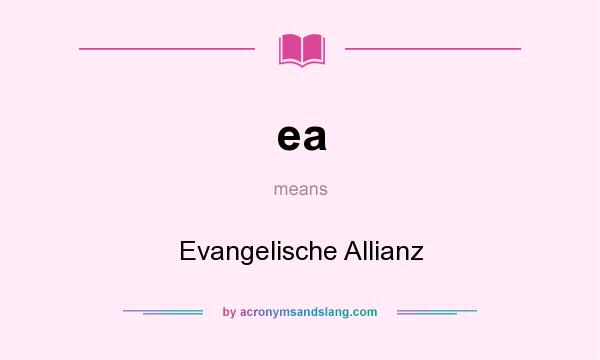 What does ea mean? It stands for Evangelische Allianz