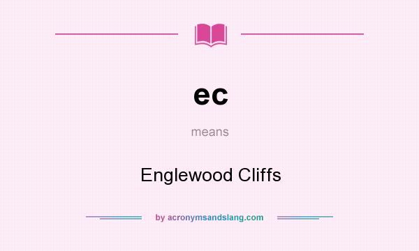 What does ec mean? It stands for Englewood Cliffs