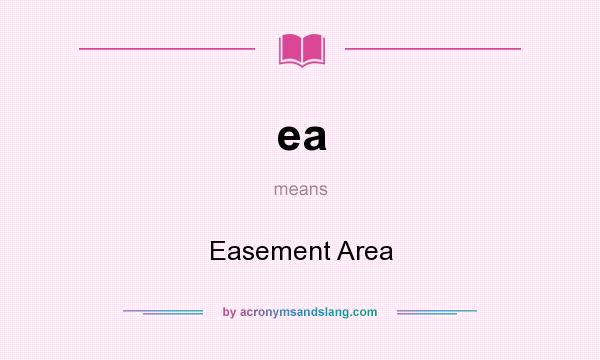 What does ea mean? It stands for Easement Area