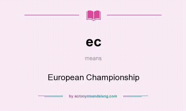 What does ec mean? It stands for European Championship