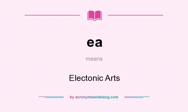 What does ea mean? It stands for Electonic Arts