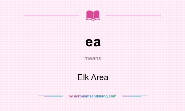 What does ea mean? It stands for Elk Area