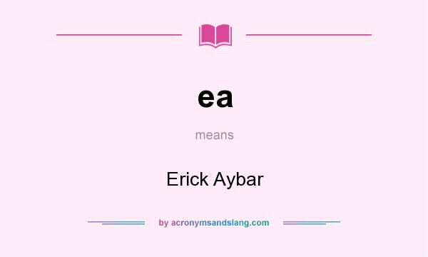 What does ea mean? It stands for Erick Aybar