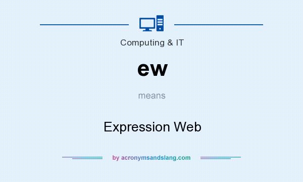 What does ew mean? It stands for Expression Web