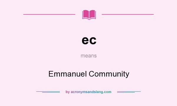What does ec mean? It stands for Emmanuel Community