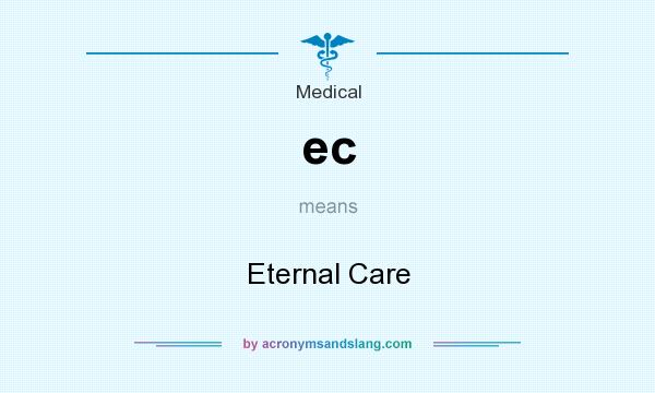 What does ec mean? It stands for Eternal Care