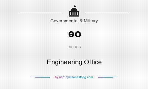 What does eo mean? It stands for Engineering Office
