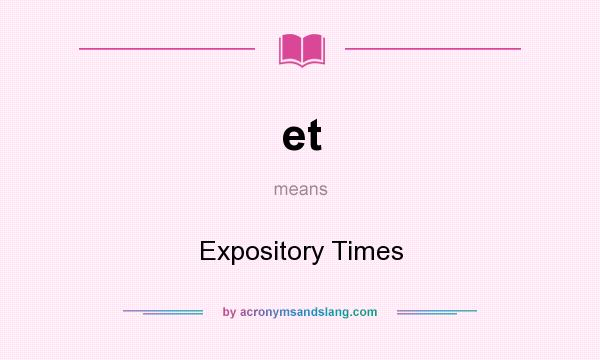 What does et mean? It stands for Expository Times
