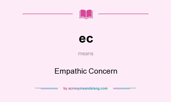 What does ec mean? It stands for Empathic Concern