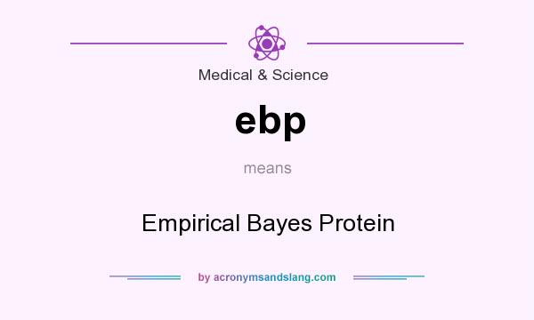 What does ebp mean? It stands for Empirical Bayes Protein