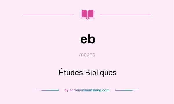 What does eb mean? It stands for Études Bibliques