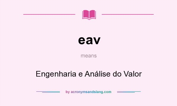 What does eav mean? It stands for Engenharia e Análise do Valor
