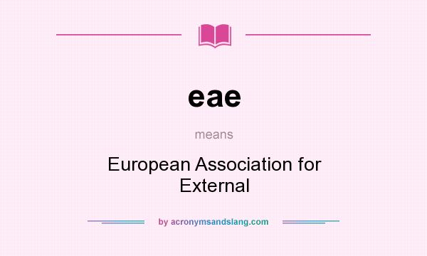 What does eae mean? It stands for European Association for External