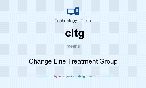 What does cltg mean? It stands for Change Line Treatment Group