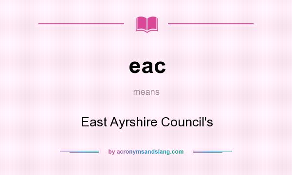 What does eac mean? It stands for East Ayrshire Council`s