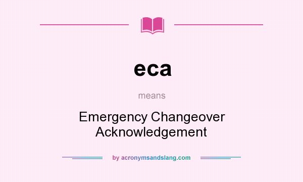 What does eca mean? It stands for Emergency Changeover Acknowledgement