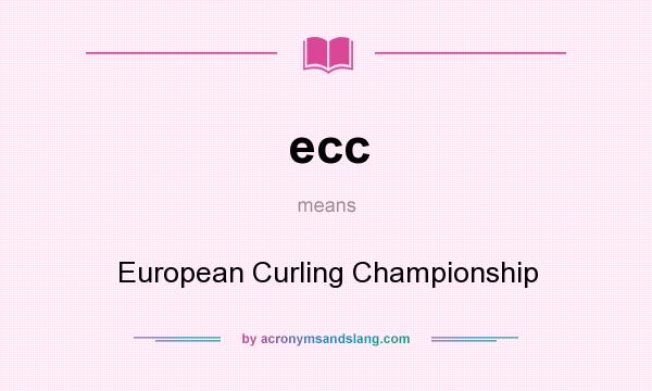What does ecc mean? It stands for European Curling Championship