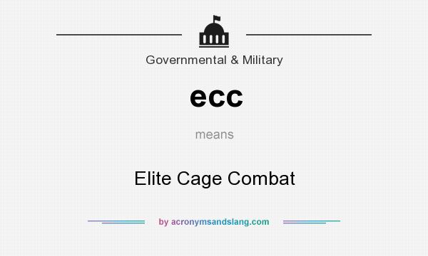 What does ecc mean? It stands for Elite Cage Combat