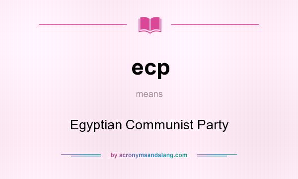 What does ecp mean? It stands for Egyptian Communist Party