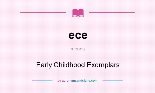 What does ece mean? It stands for Early Childhood Exemplars