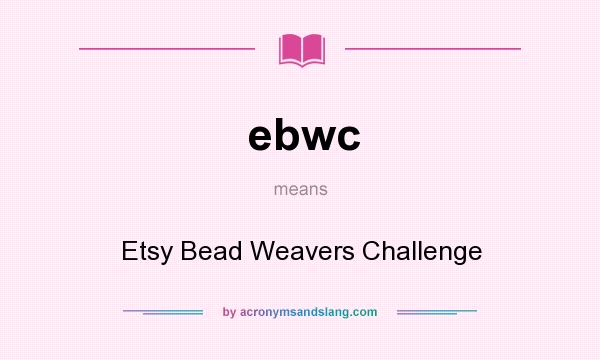 What does ebwc mean? It stands for Etsy Bead Weavers Challenge