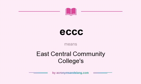 What does eccc mean? It stands for East Central Community College`s