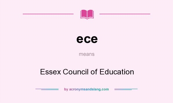 What does ece mean? It stands for Essex Council of Education